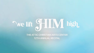 The Attic We Lift Him High May 20, 2023 10:00 am - Absolute Video Services Batavia