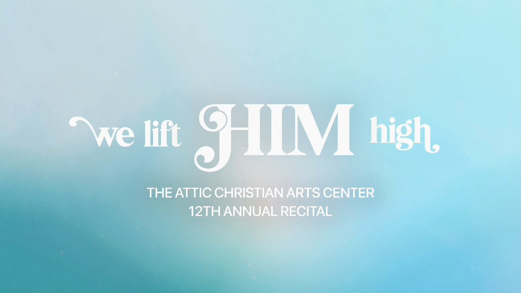 The Attic We Lift Him High May 20, 2023 2:30 pm - Absolute Video Services Batavia